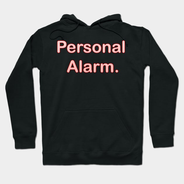 PERSONAL ALARM BABY TODDLER CHILD CLOTHES FOR TIRED PARENTS Hoodie by KO-of-the-self